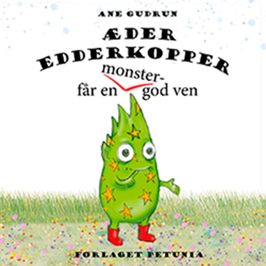 Ane Gudrun: Æder Edderkopper får en monster-god ven