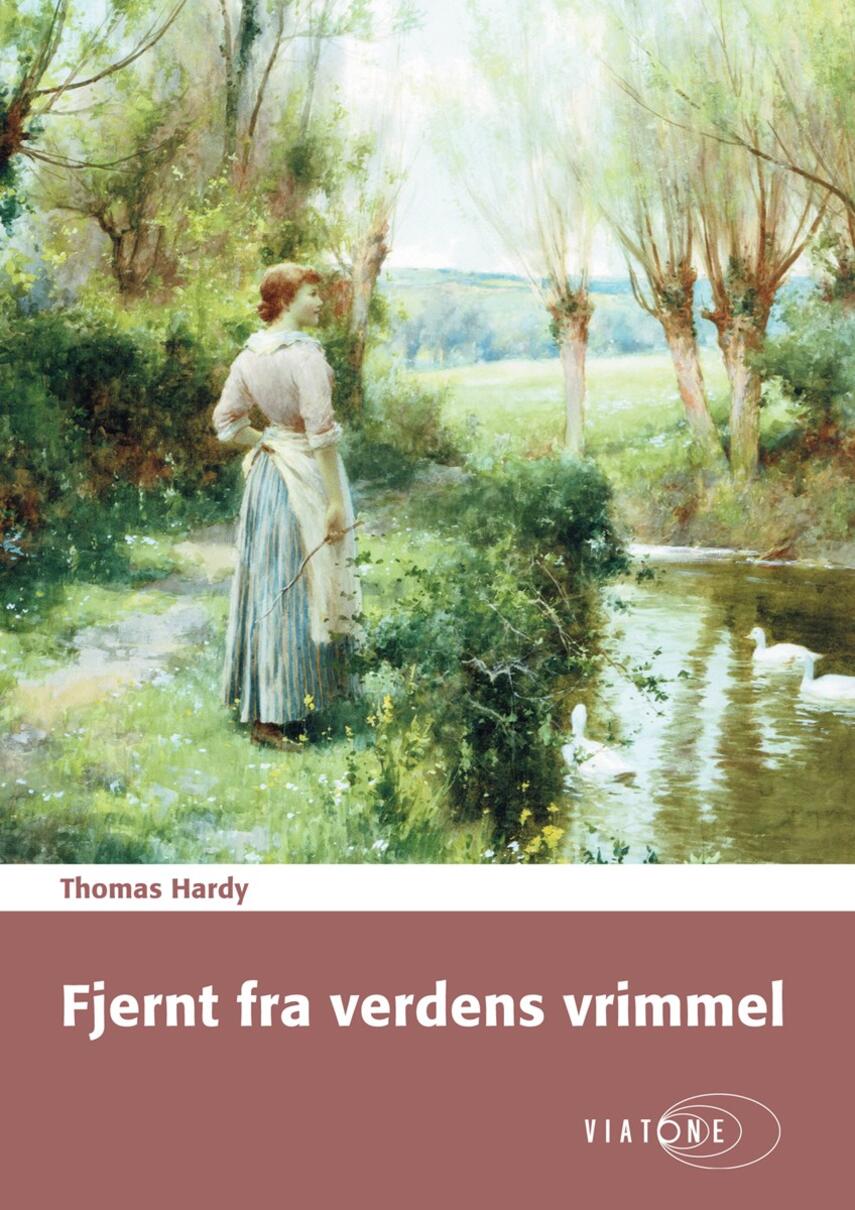 Thomas Hardy: Fjernt fra verdens vrimmel (Ved Camilla Qvistgaard Dyssel)