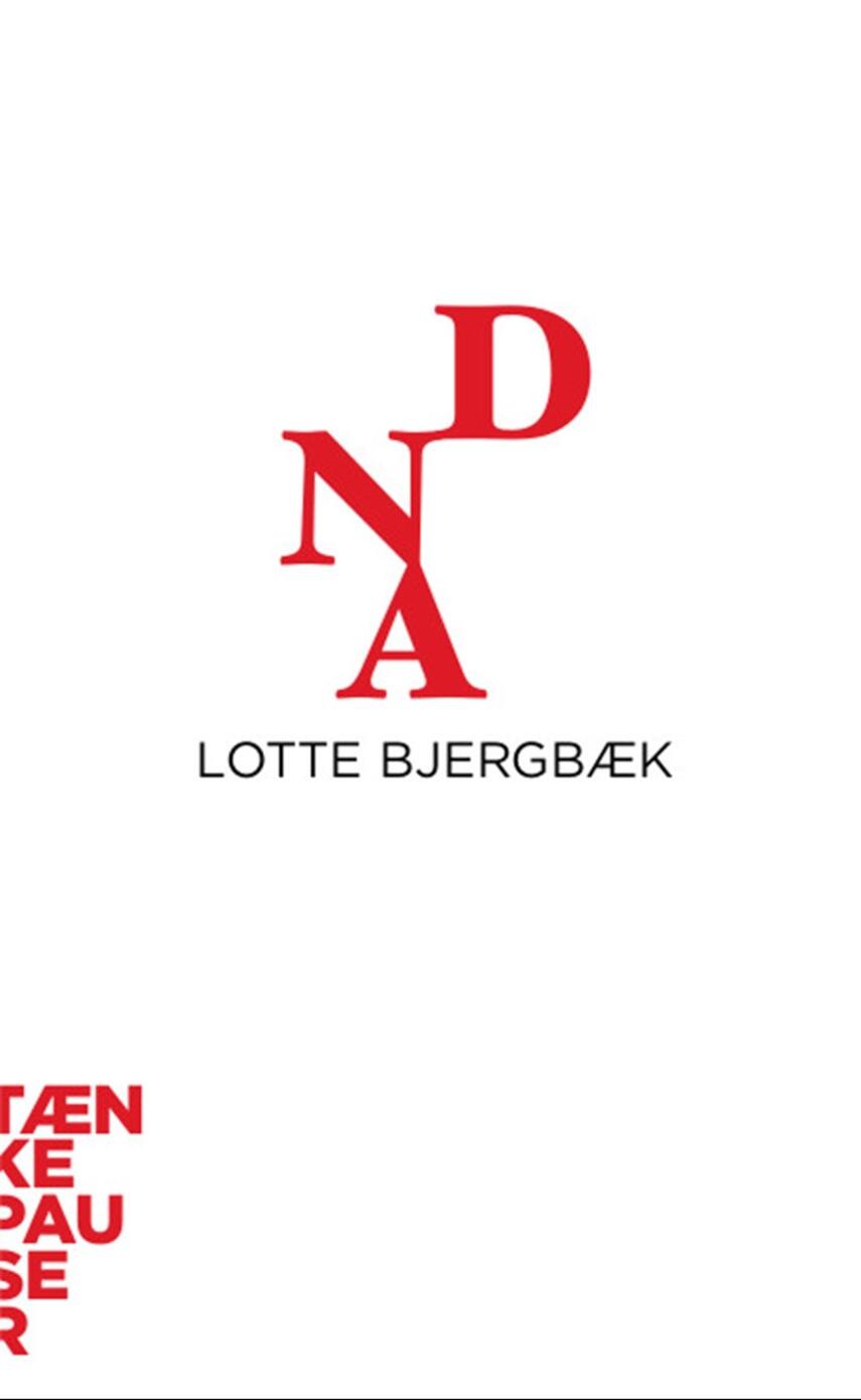 Lotte Bjergbæk: DNA