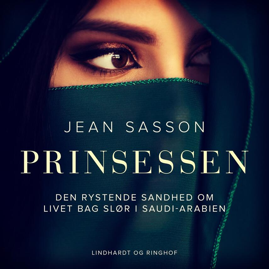 : Prinsessen. Den rystende sandhed om livet bag slør i Saudi-Arabien