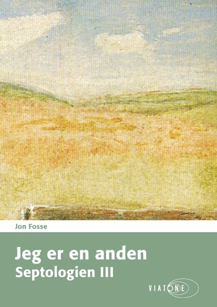 Jon Fosse: Jeg er en anden. Del 1