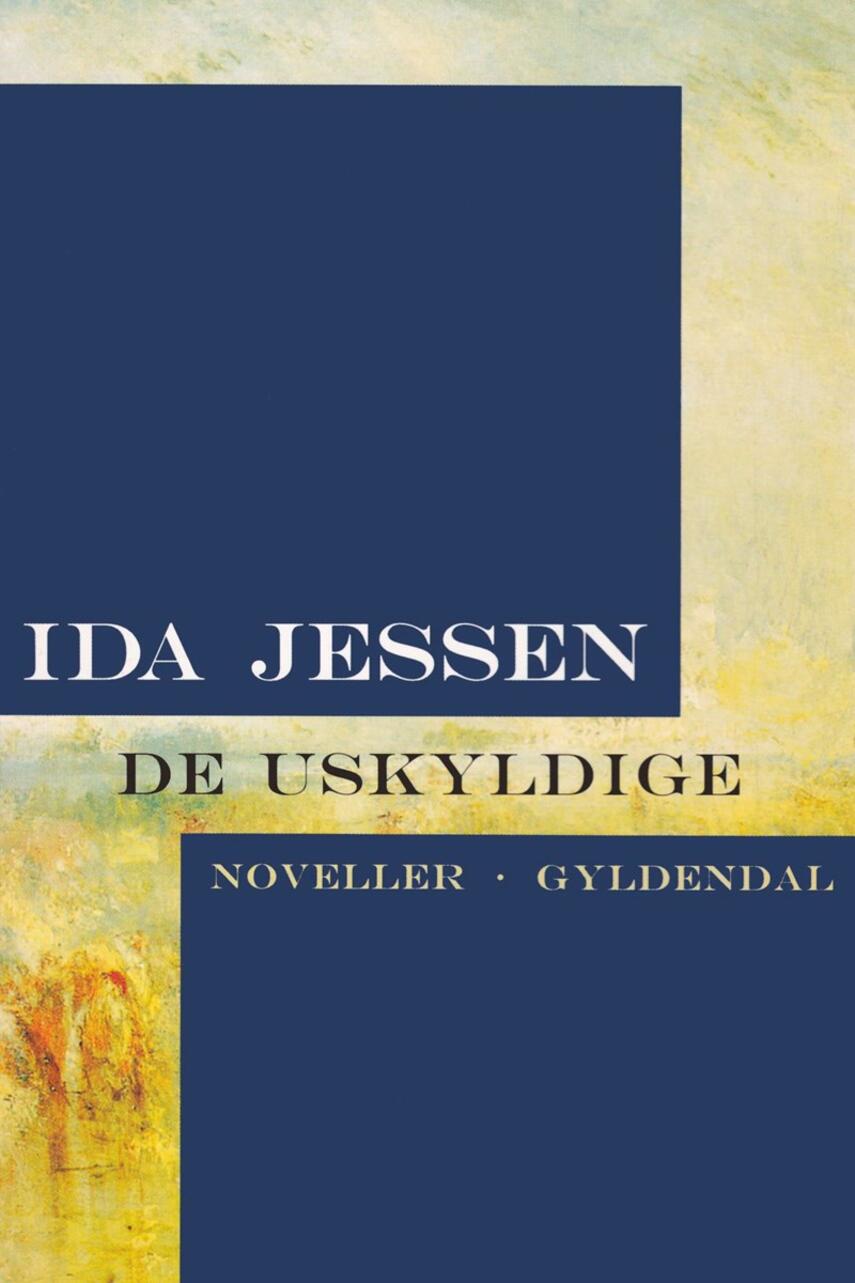 Ida Jessen (f. 1964): De uskyldige : noveller