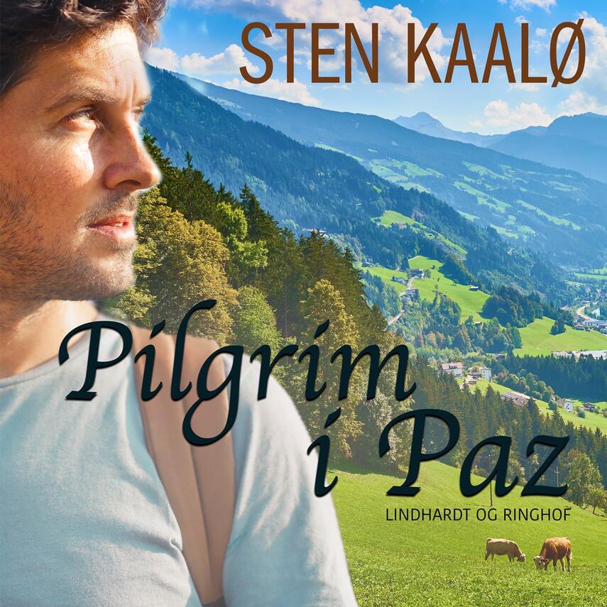 Sten Kaalø: Pilgrim i Paz : en kærlighedsroman