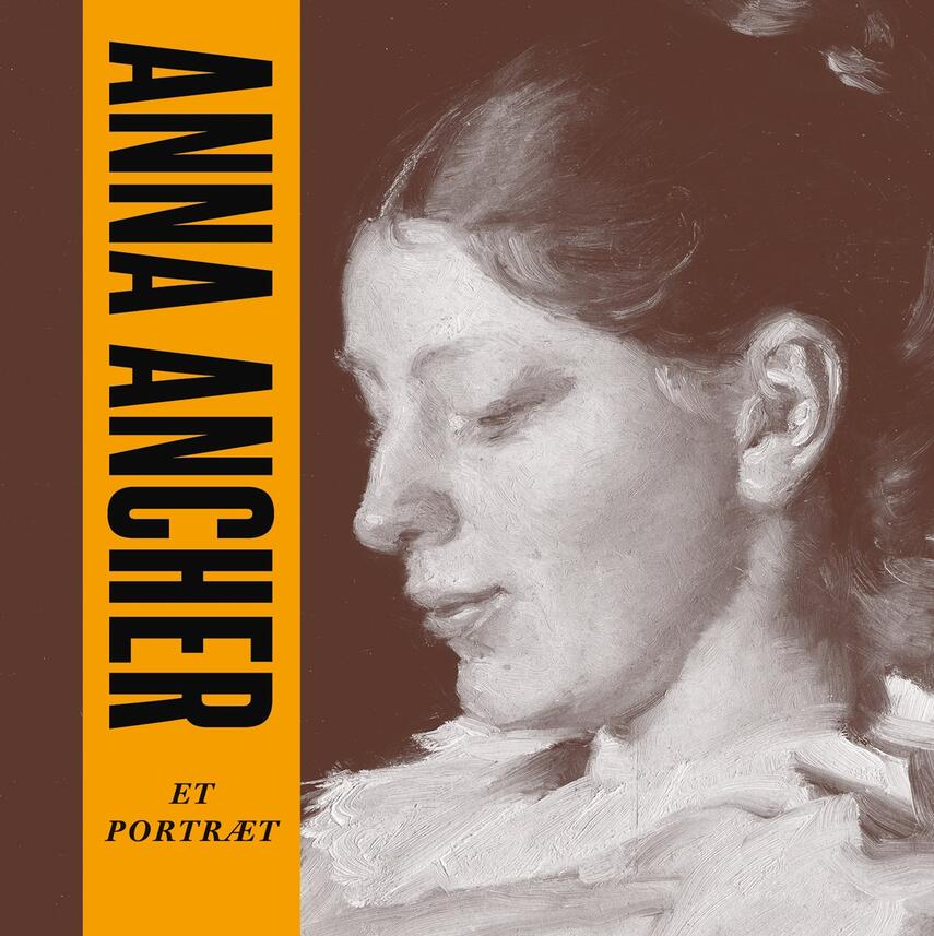 Anne-Sofie Storm Wesche (f. 1973): Anna Ancher : et portræt