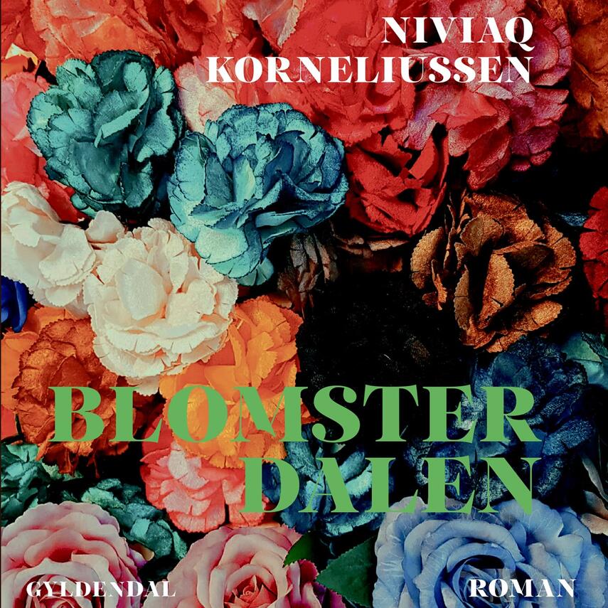 Niviaq Korneliussen: Blomsterdalen : roman