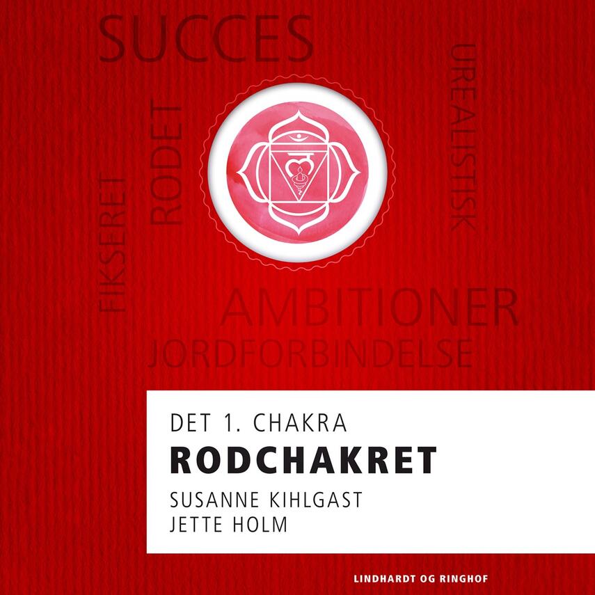 Jette Holm (f. 1964), Susanne Kihlgast: Rodchakret : det 1. chakra