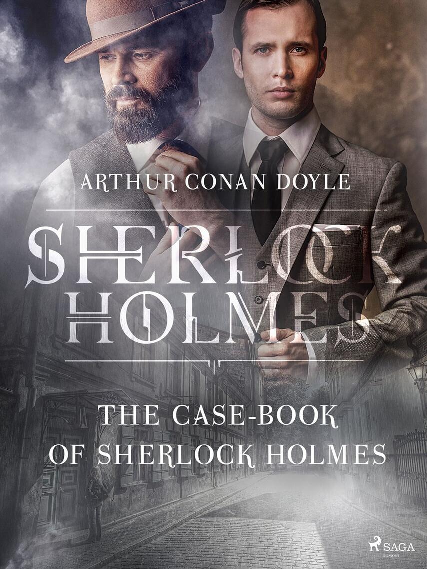 : The Case-Book of Sherlock Holmes
