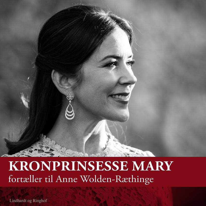 Mary, Anne Wolden-Ræthinge: Kronprinsesse Mary fortæller til Anne Wolden-Ræthinge