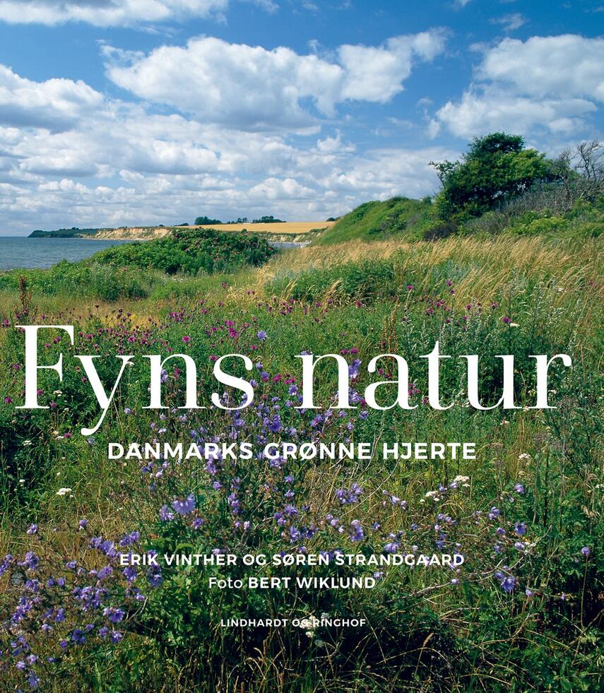 Erik Vinther, Søren Strandgaard, Bert Wiklund: Fyns natur : Danmarks grønne hjerte