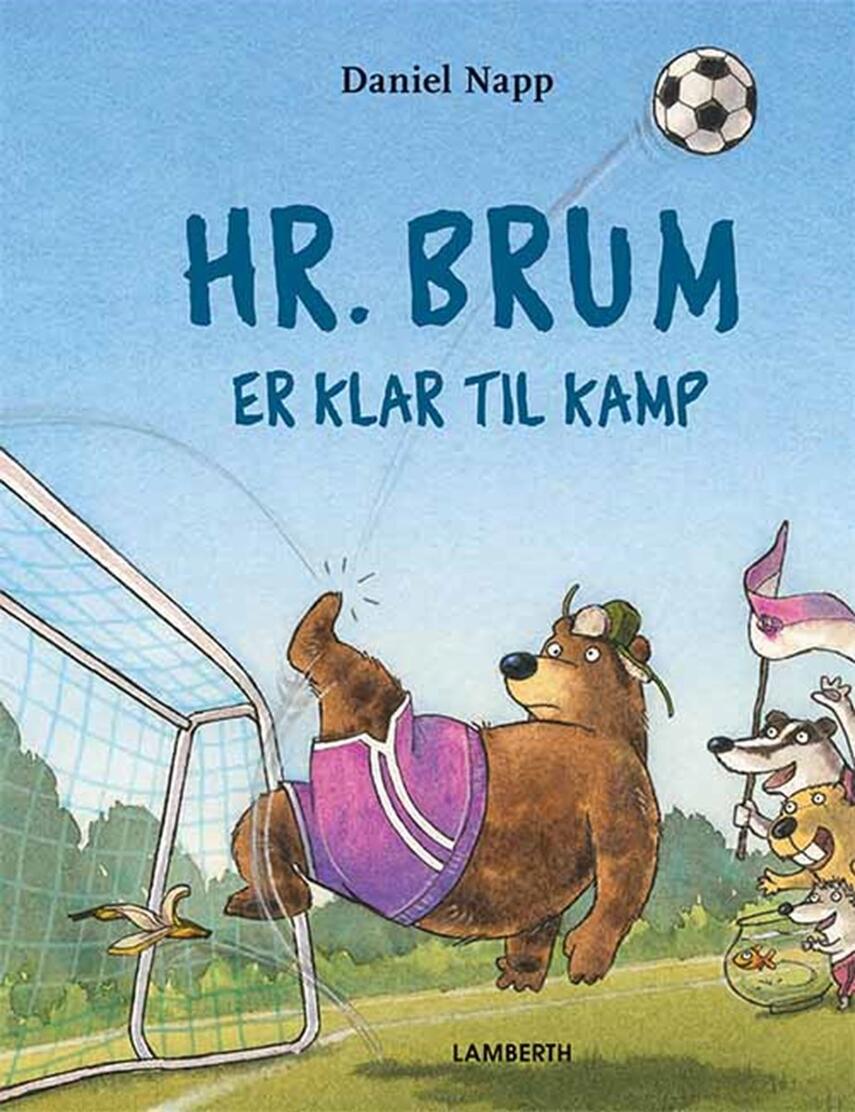 Daniel Napp: Hr. Brum er klar til kamp