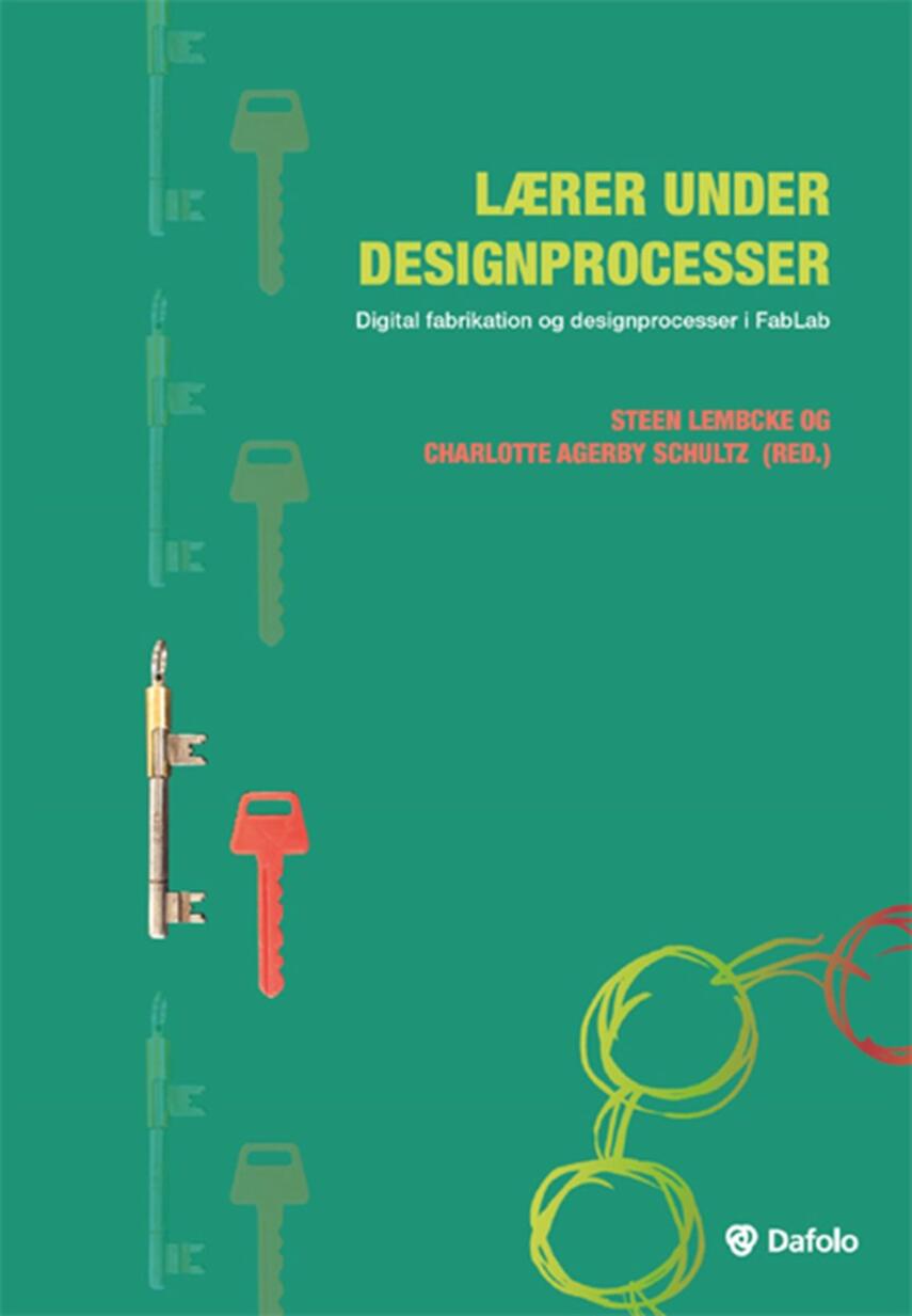 : Lærer under designprocesser : digital fabrikation og designprocesser i FabLab