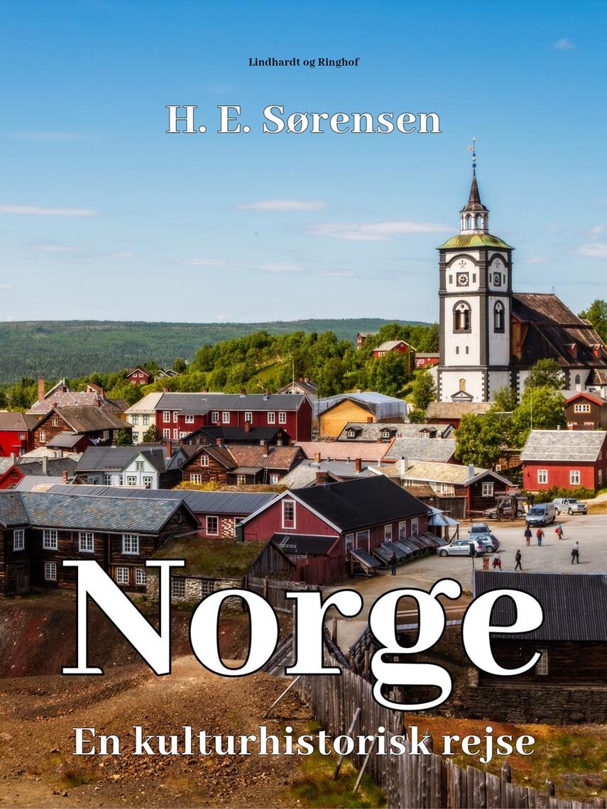 H. E. Sørensen (f. 1940): Norge : en kulturhistorisk rejse