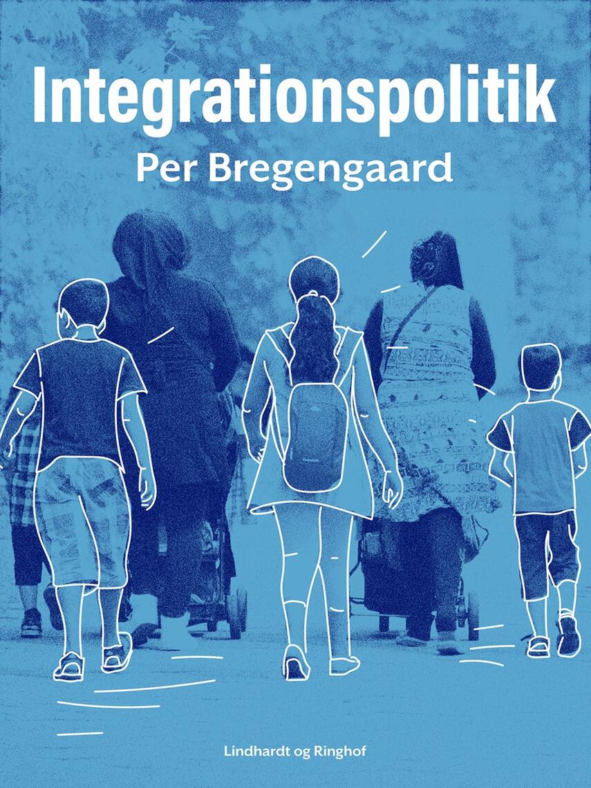 Per Bregengaard: Integrationspolitik : børn og unge på vej til et multikulturelt præget fællesskab