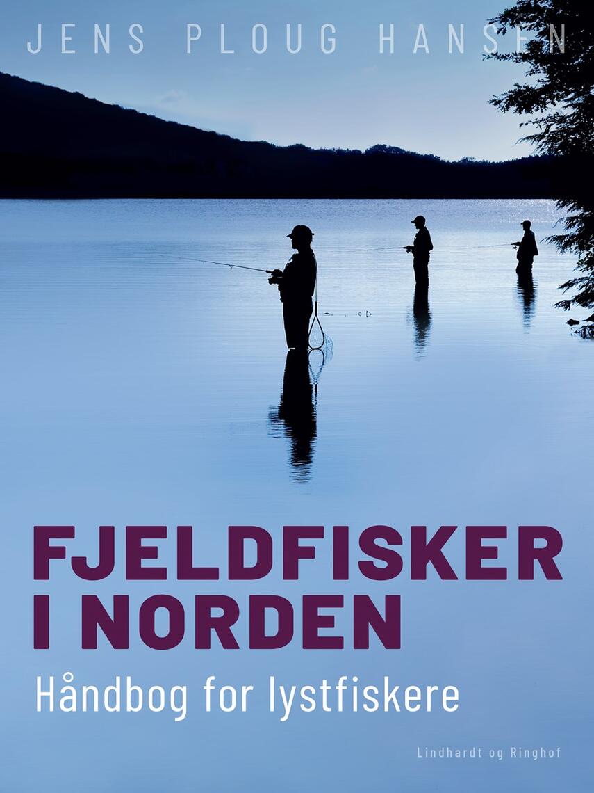 Jens Ploug Hansen: Fjeldfisker i Norden : håndbog for lystfiskere