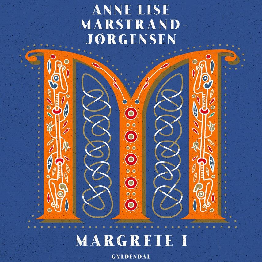 Anne Lise Marstrand-Jørgensen: Margrete I