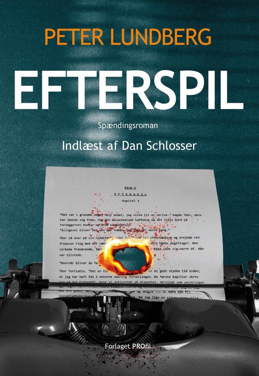 Peter Lundberg (f. 1955): Efterspil : spændingsroman