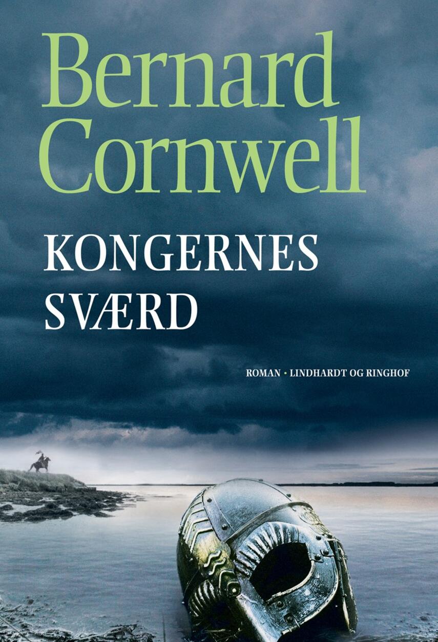 Bernard Cornwell: Kongernes sværd : roman