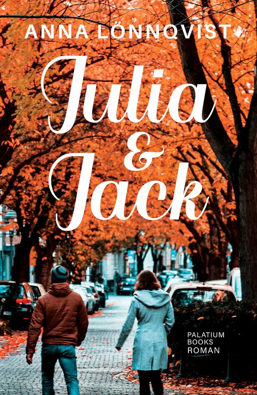 Anna Lönnqvist (f. 1973): Julia & Jack : roman