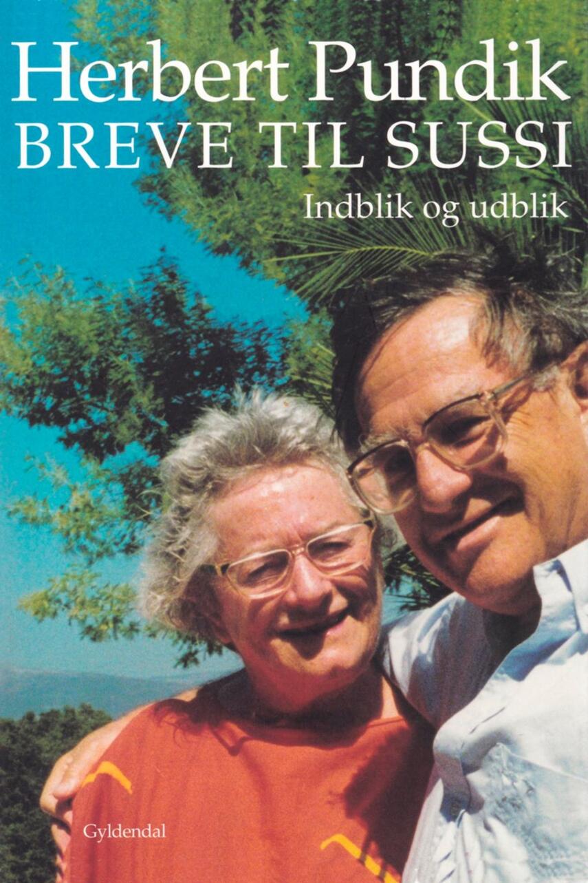 Herbert Pundik: Breve til Sussi : indblik og udblik