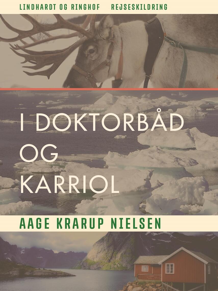 Aage Krarup Nielsen: I doktorbåd og karriol : rejseskildring