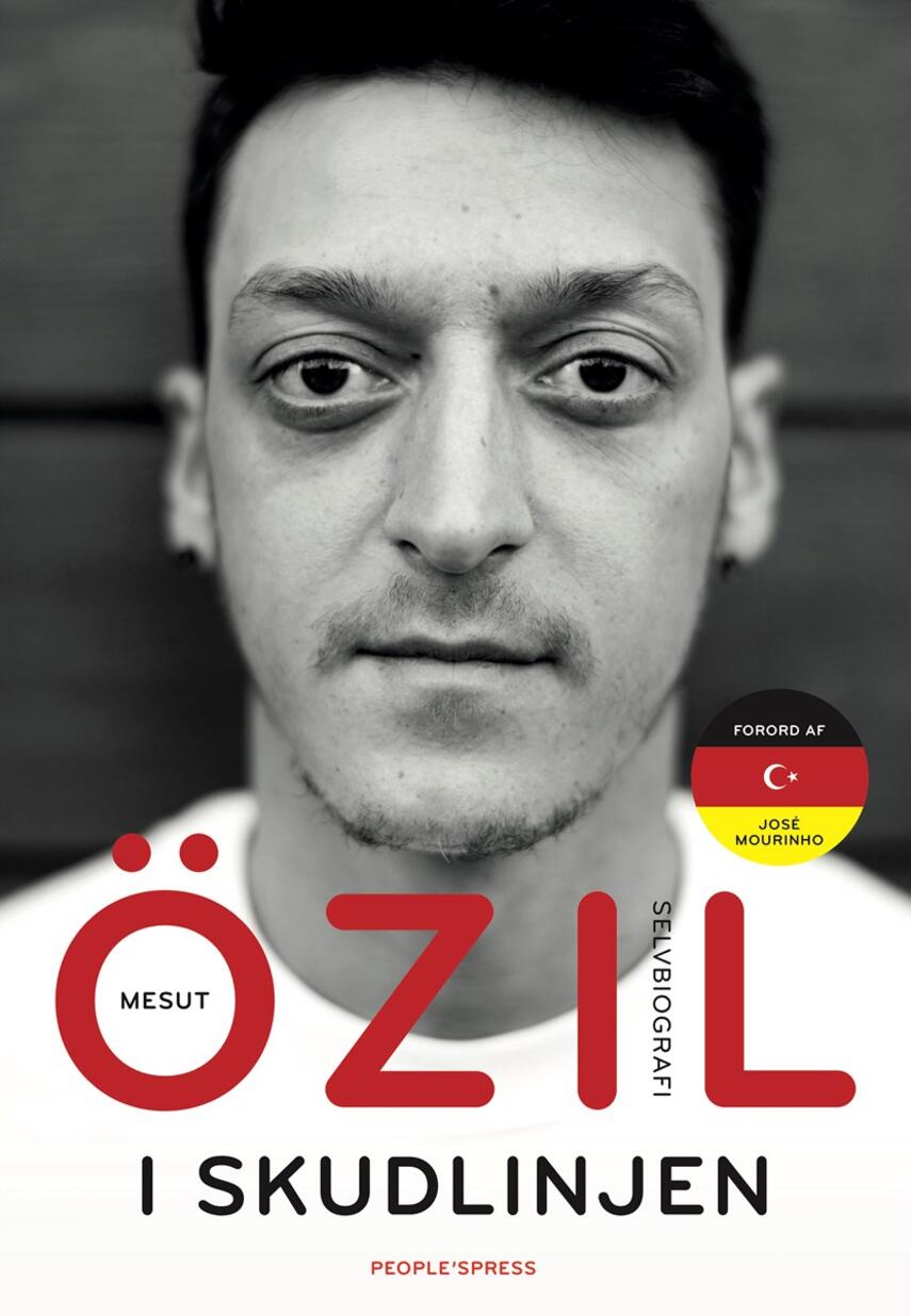 Mesut Özil (f. 1988): I skudlinjen : selvbiografi