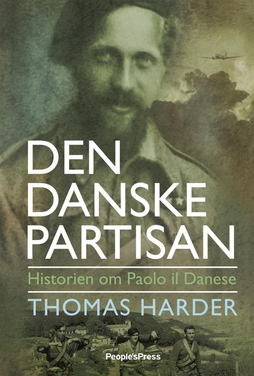 Thomas Harder: Den danske partisan : historien om Paolo il danese