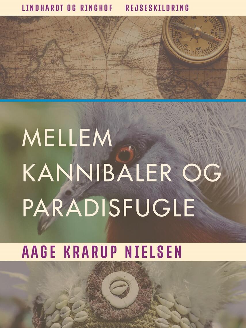 Aage Krarup Nielsen: Mellem Kannibaler og Paradisfugle