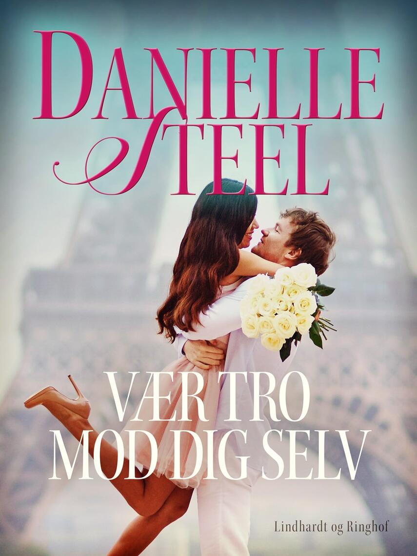 Danielle Steel: Vær tro mod dig selv