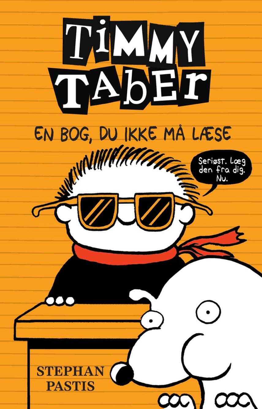 Stephan Pastis: Timmy Taber - en bog, du ikke må læse