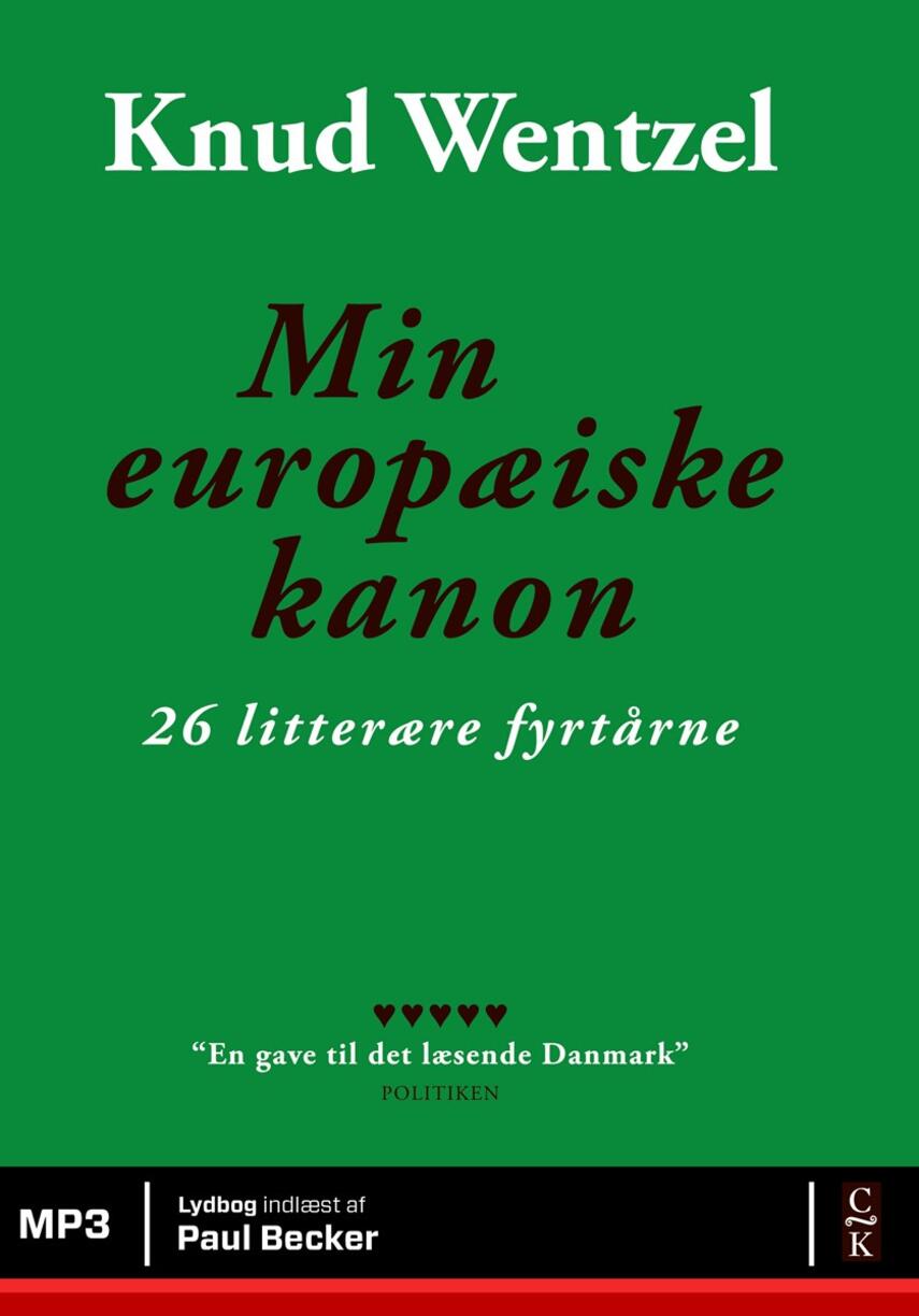Knud Wentzel: Min europæiske kanon : 26 litterære fyrtårne
