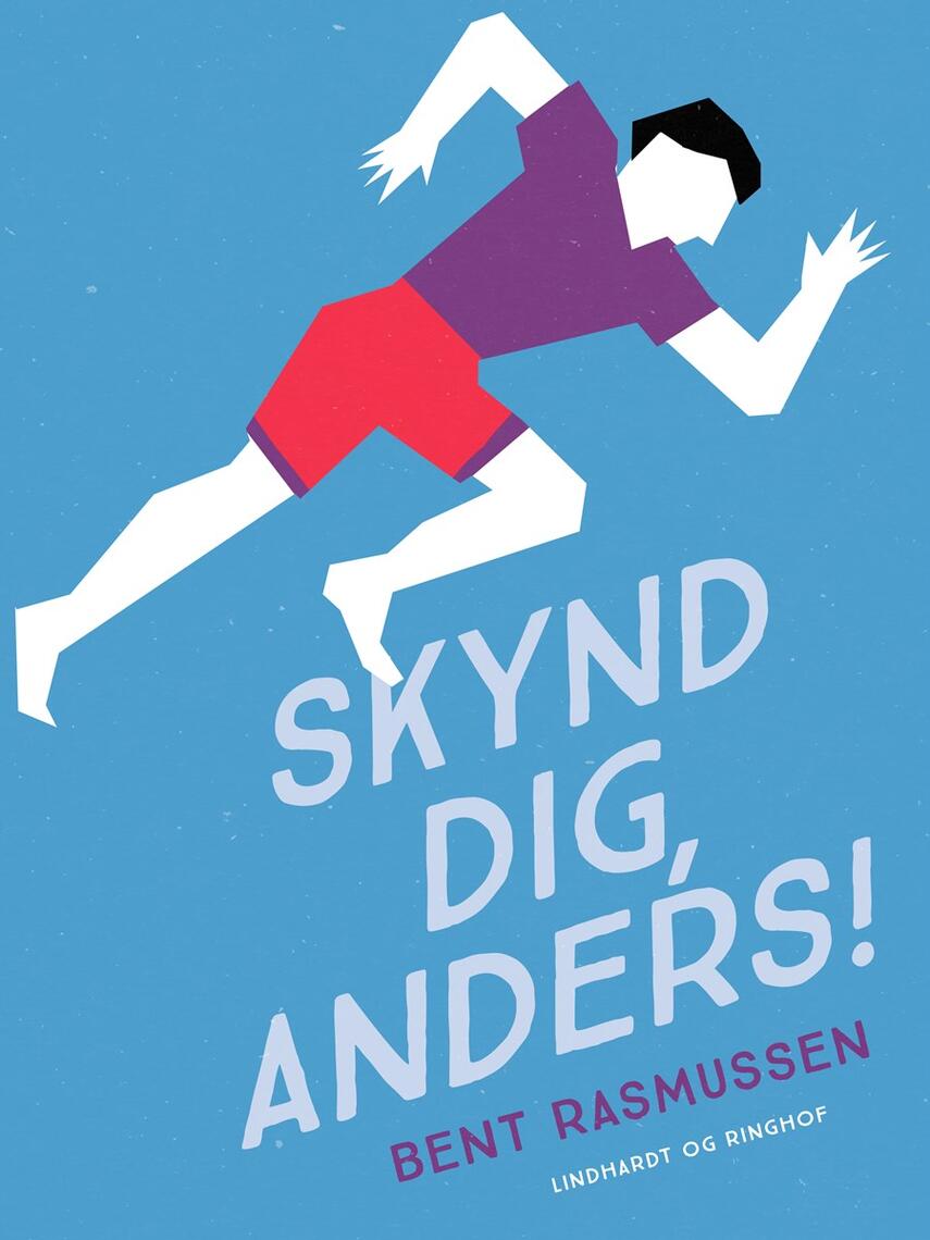 Bent Rasmussen (f. 1934): Skynd dig, Anders!