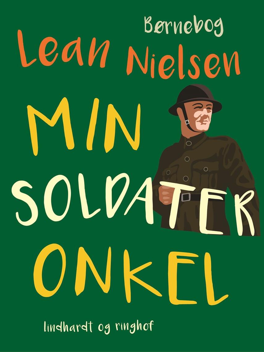 Lean Nielsen (f. 1935): Min soldateronkel : en historie fra en barndom