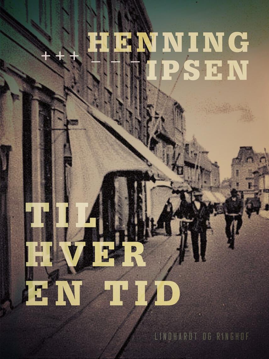 Henning Ipsen (f. 1930): Til hver en tid