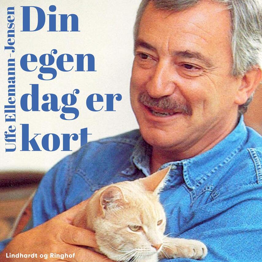 Uffe Ellemann-Jensen: Din egen dag er kort