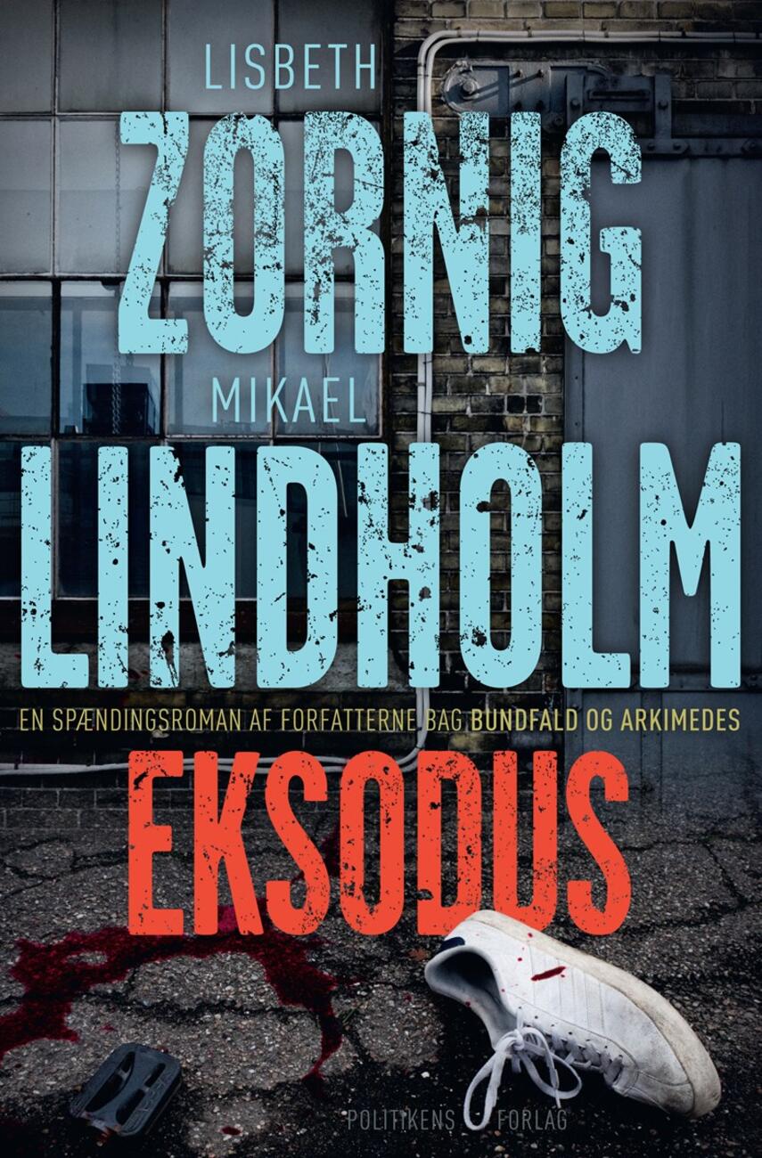 Lisbeth Zornig Andersen (f. 1968), Mikael R. Lindholm (f. 1961): Eksodus : en spændingsroman