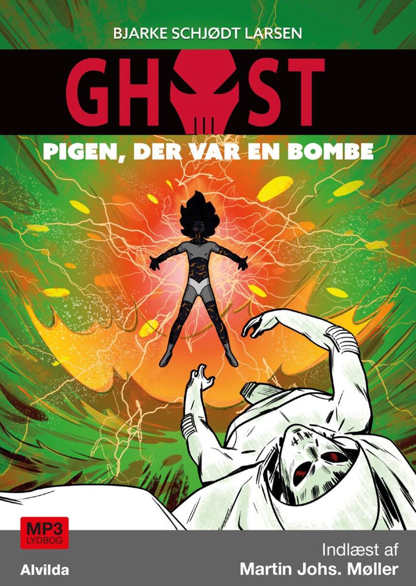 Bjarke Schjødt Larsen: Ghost - pigen, der var en bombe