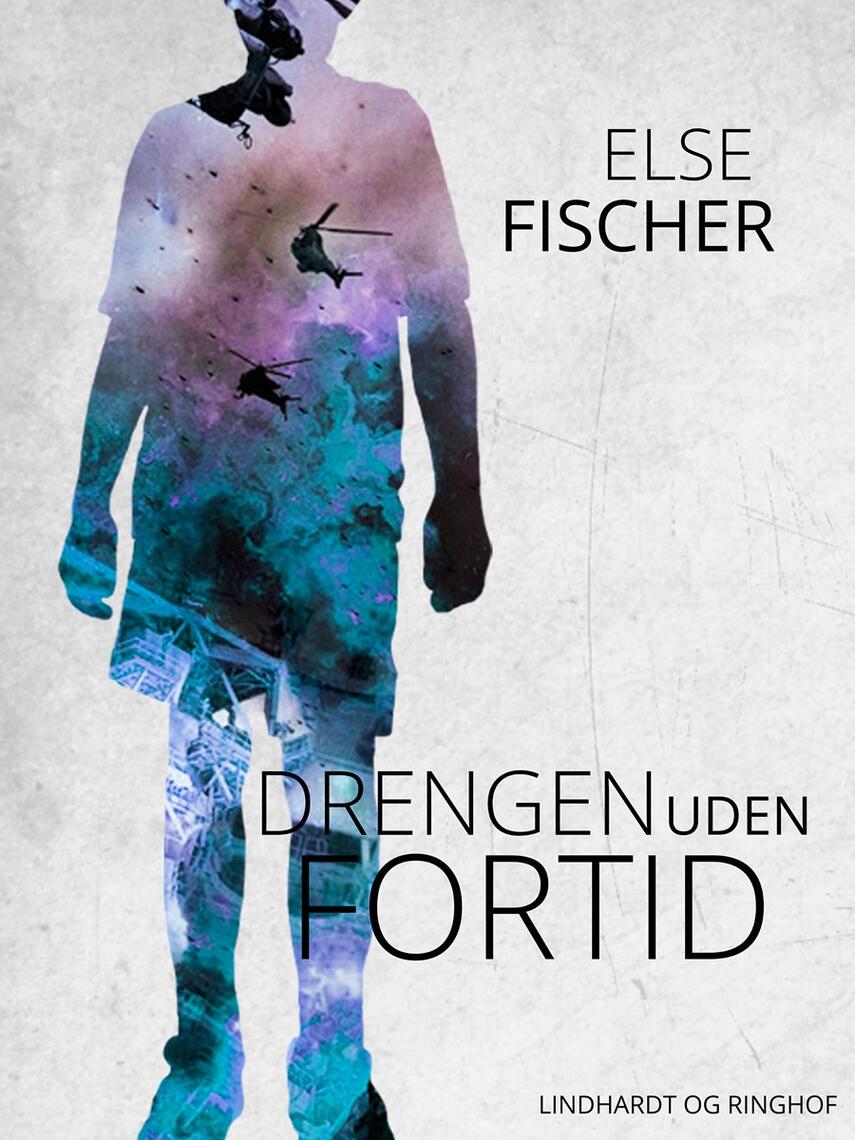 Else Fischer: Drengen uden fortid : (for de 10-14 årige)