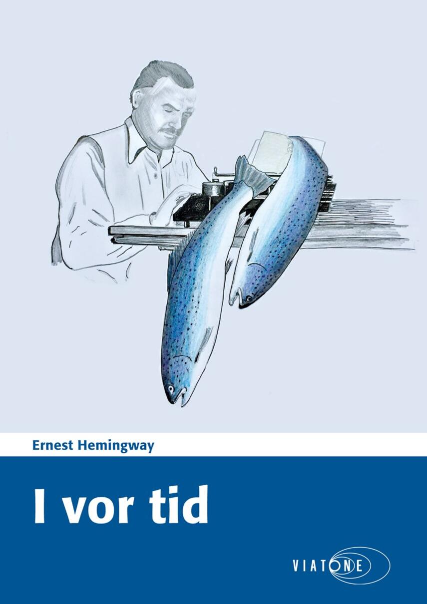 Ernest Hemingway: I vor tid