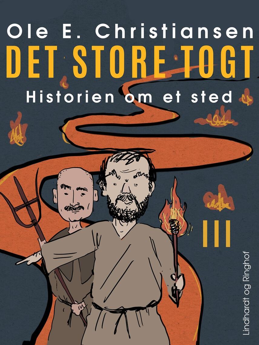 Ole E. Christiansen (f. 1935): Det store togt : en fortælling om mennesker i Danmarks jernalder omkring år 200