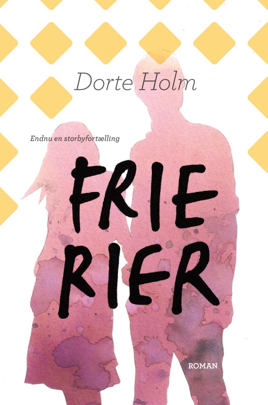 Dorte Holm: Frierier : endnu en storbyfortælling : roman