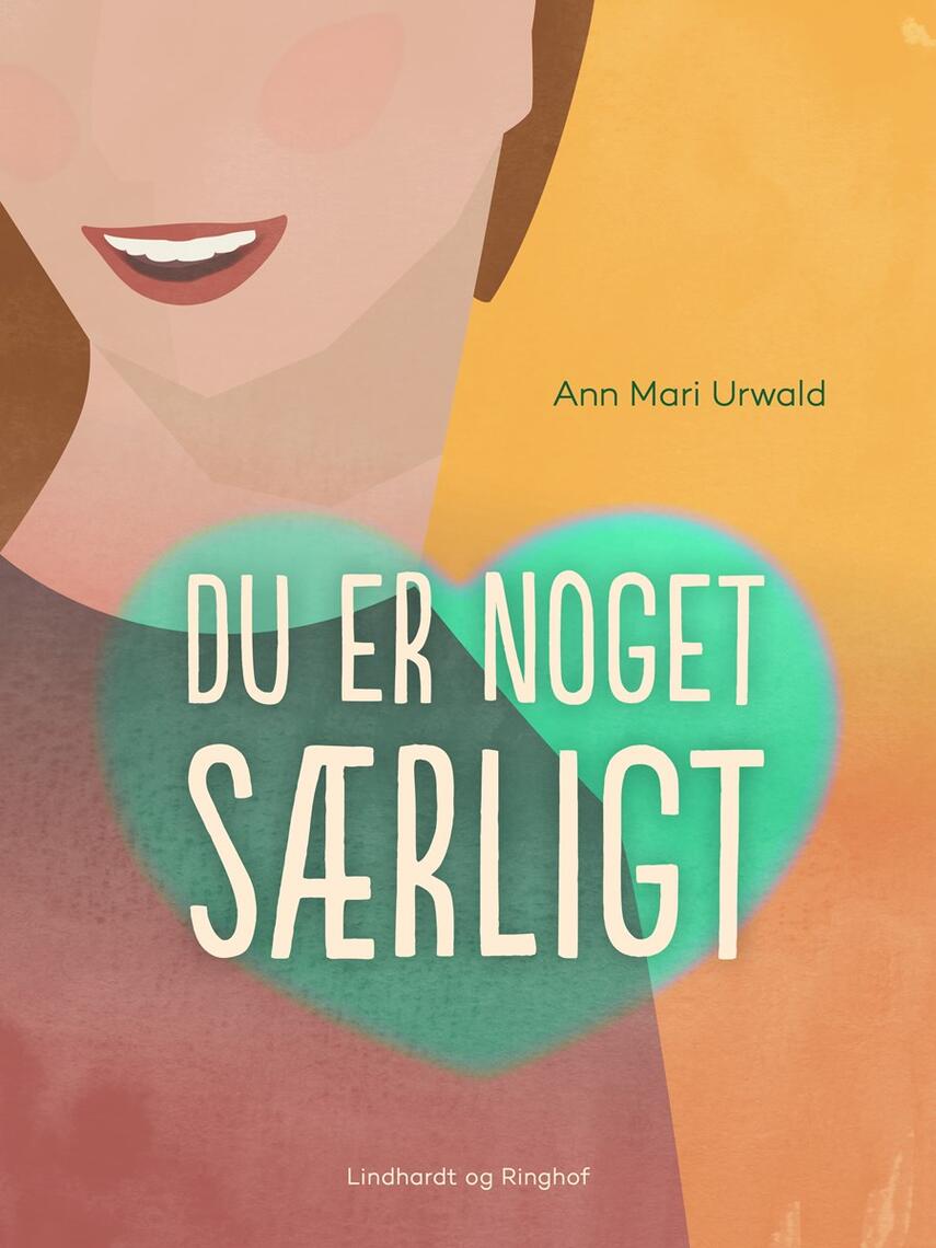 Ann Mari Urwald: Du er noget særligt