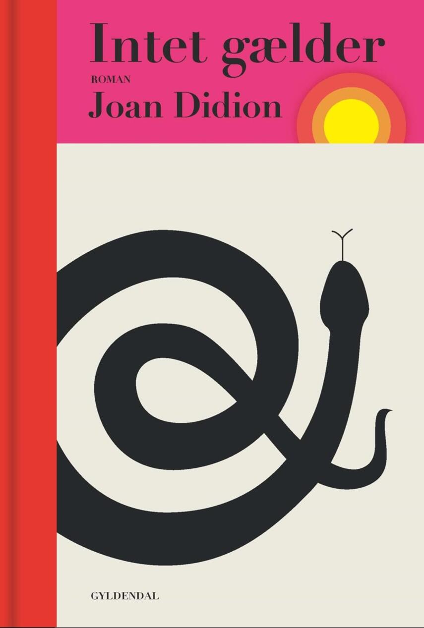 Joan Didion: Intet gælder : roman