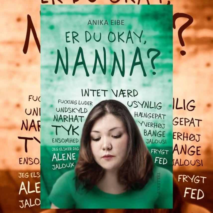 Anika Eibe: Er du okay, Nanna?