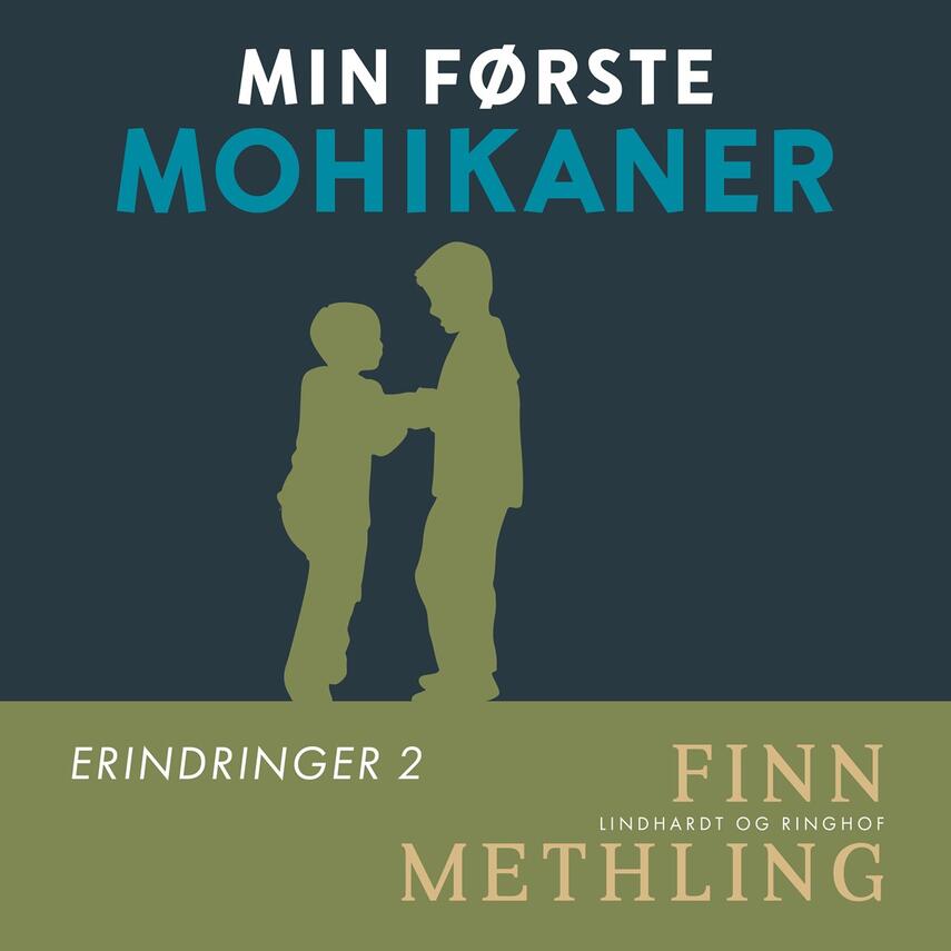 Finn Methling: Min første mohikaner