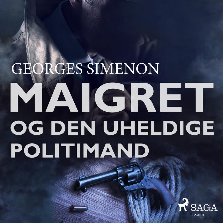 Georges Simenon: Maigret og den uheldige politimand
