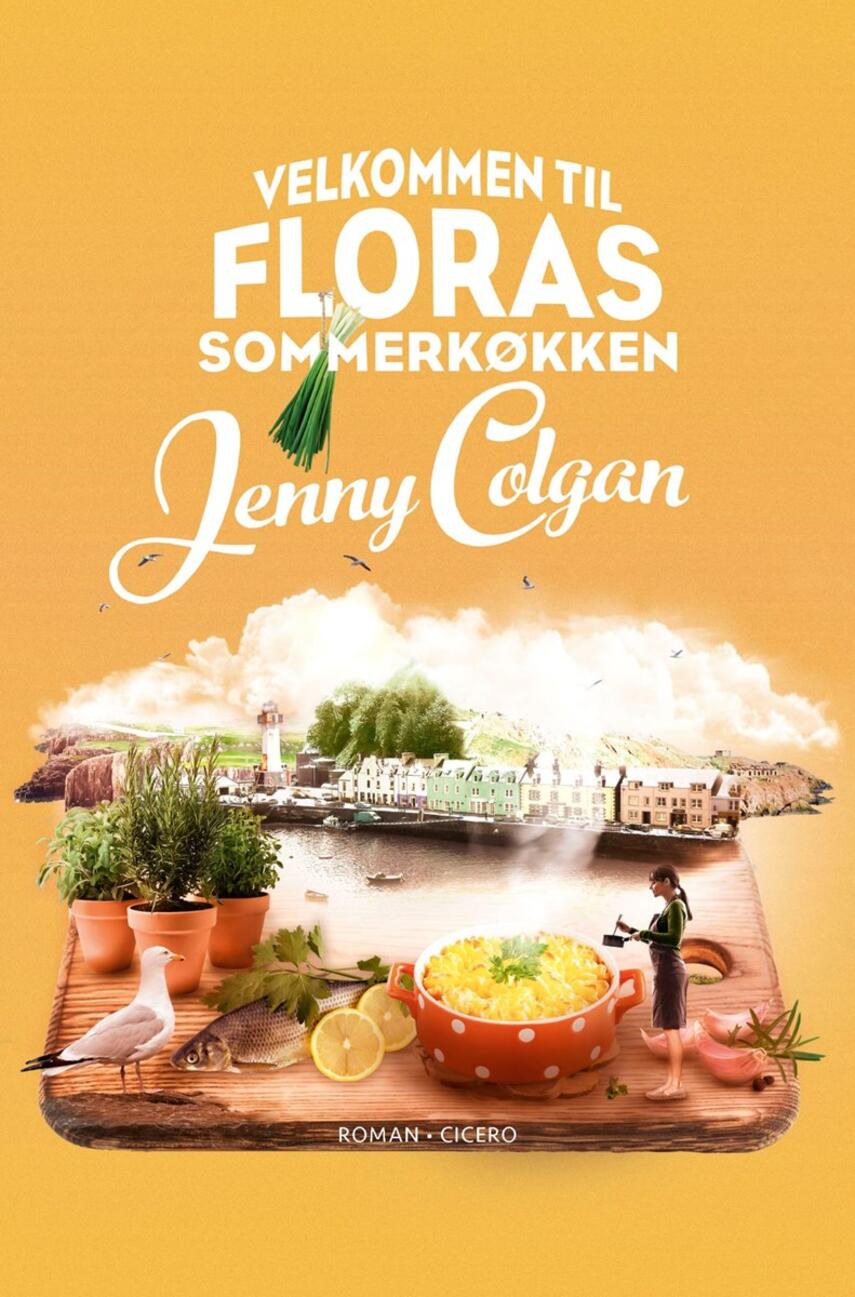 Jenny Colgan (f. 1972): Velkommen til Floras sommerkøkken : roman
