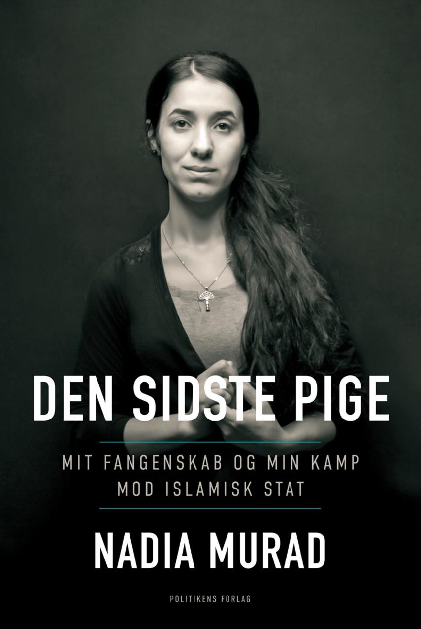 Nadia Murad: Den sidste pige : mit fangenskab og min kamp mod Islamisk Stat