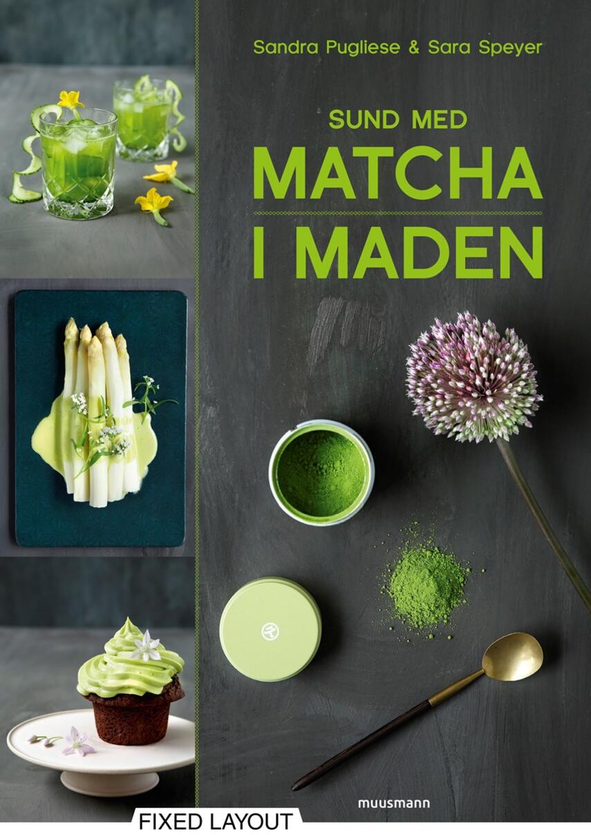 Sandra Pugliese, Sara Speyer: Sund med matcha i maden