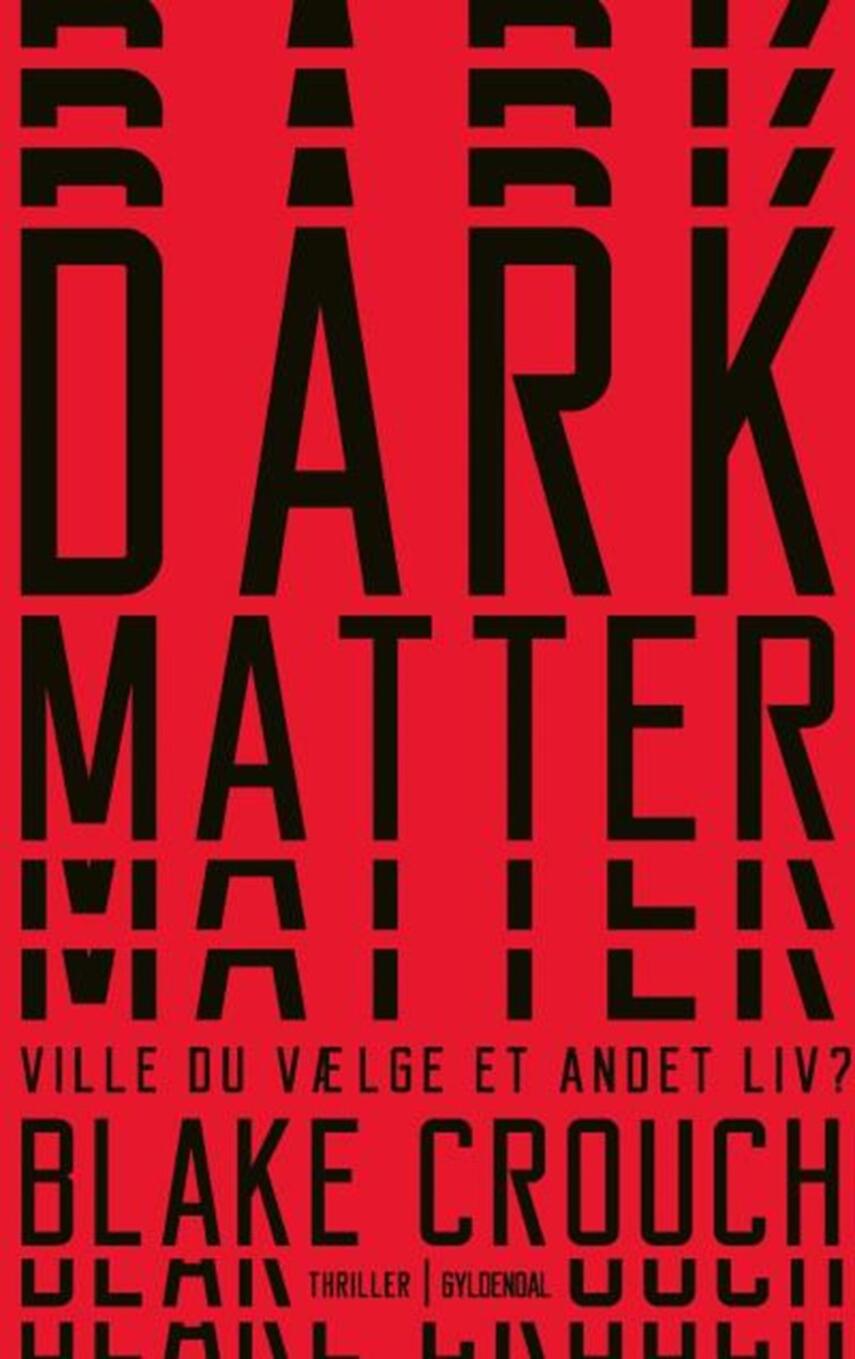 Blake Crouch: Dark matter : thriller