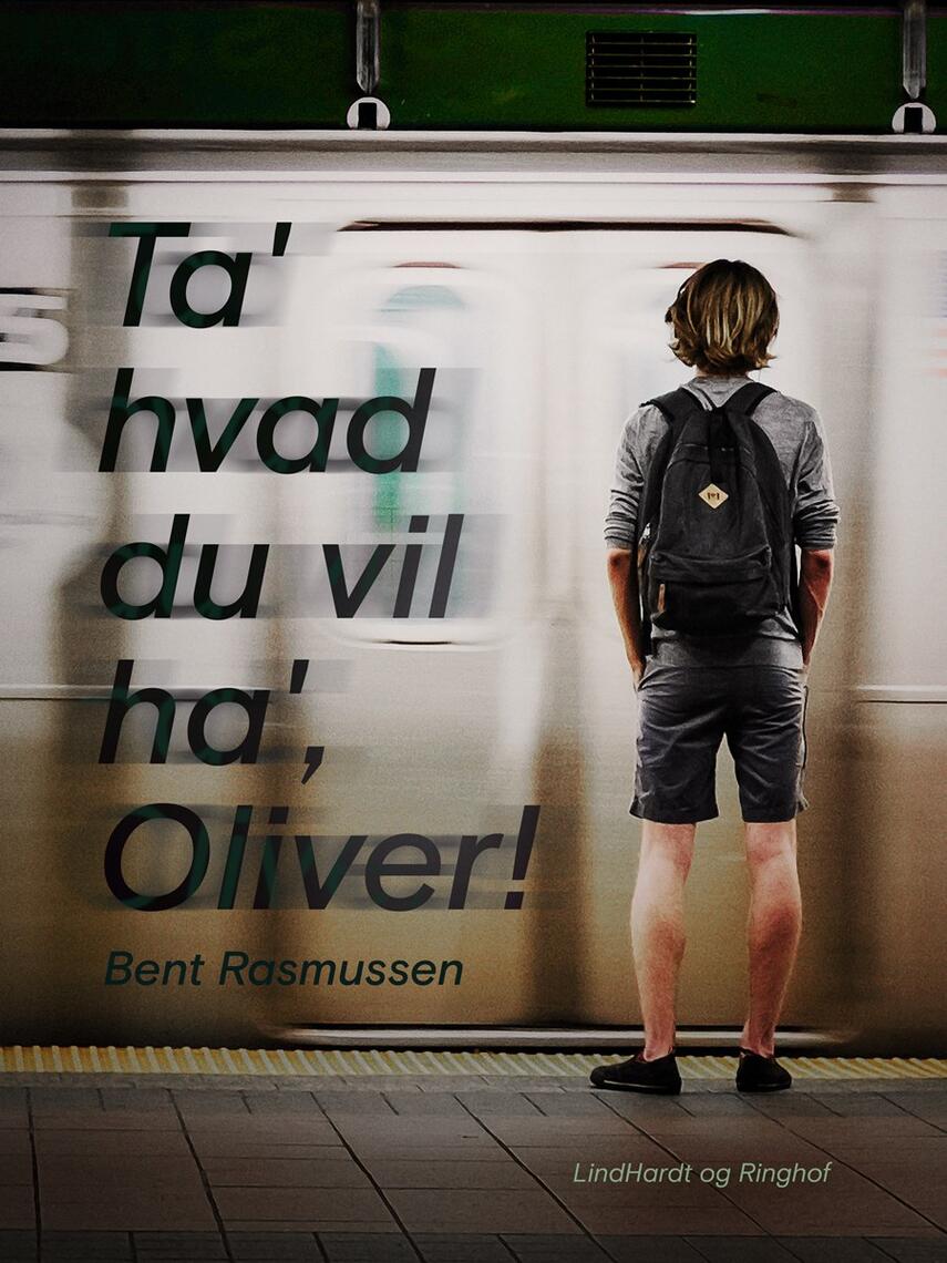 Bent Rasmussen (f. 1934): Ta' hvad du vil ha', Oliver!
